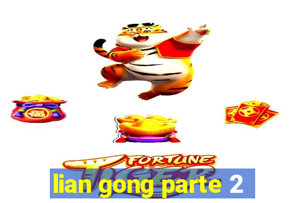 lian gong parte 2